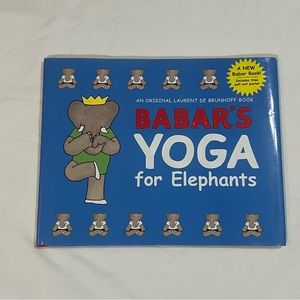BABAR'S Yoga For Elephants Hardcover Book by Laurent De Brunhoff